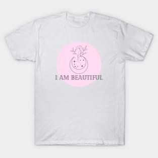 Affirmation Collection - I Am Beautiful (Pink) T-Shirt